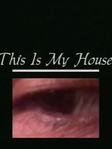 This is My House