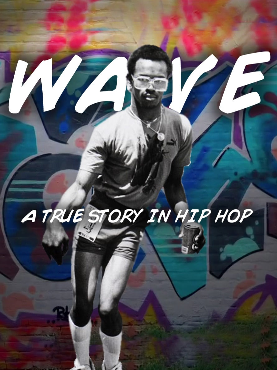 Wave: A True Story in Hip Hop