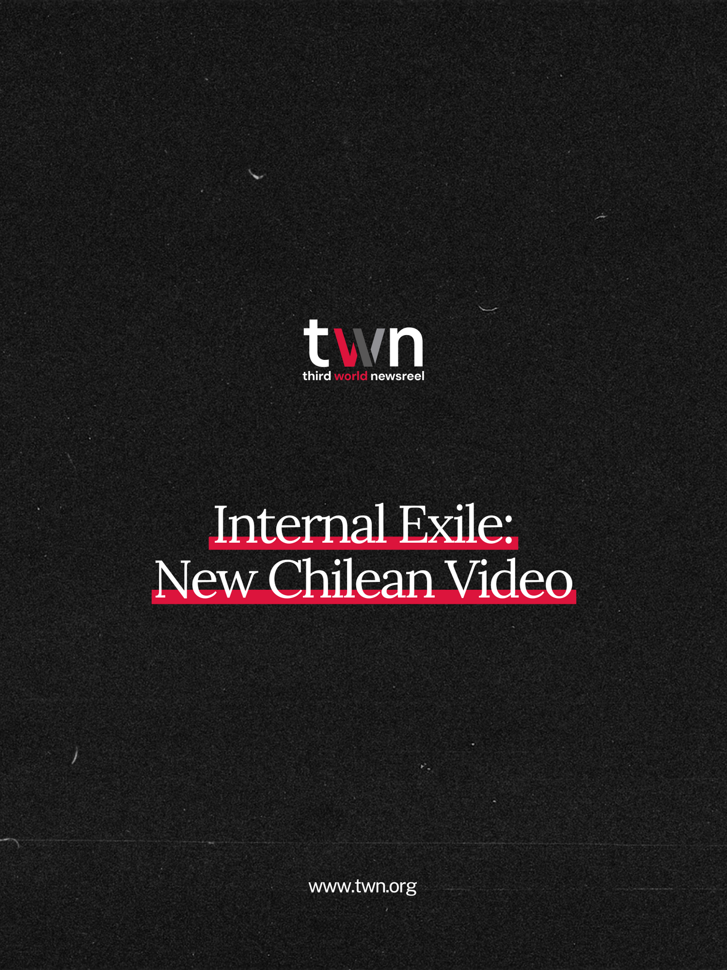 Internal Exile: New Chilean Video