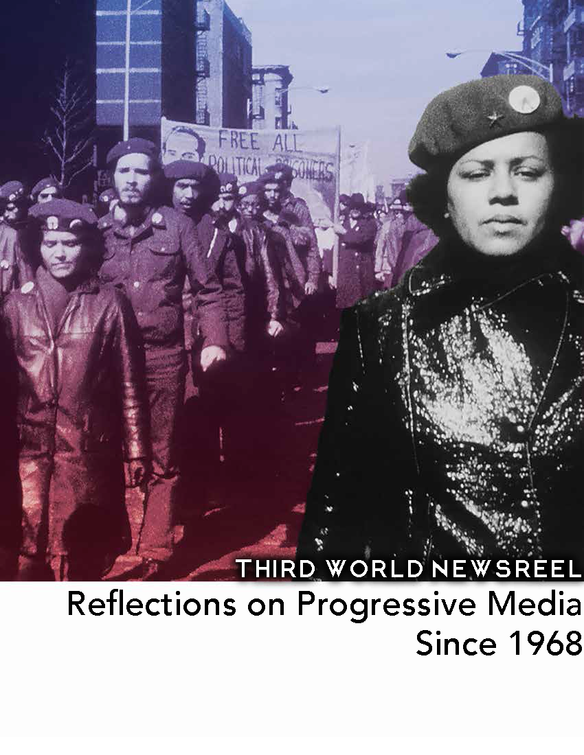 Third World Newsreel: Reflections on Progressive Media since 1968