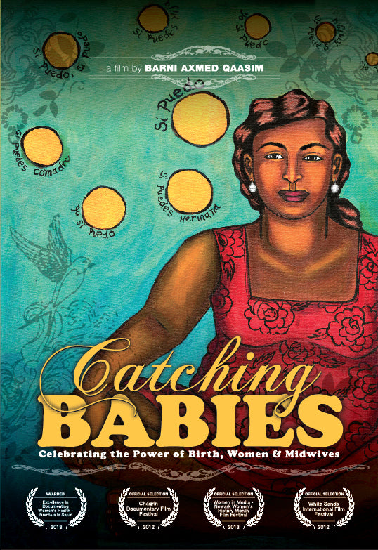 Catching Babies: Celebrating the Power of Birth, Mothers and Midwives