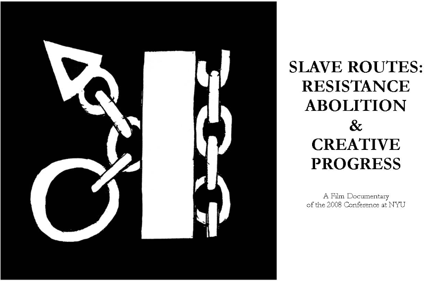 Slave Routes: Resistance, Abolition and Creative Progress