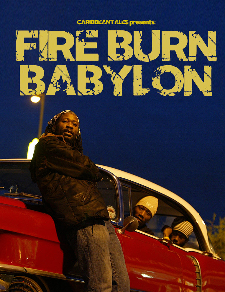 Fire Burn Babylon