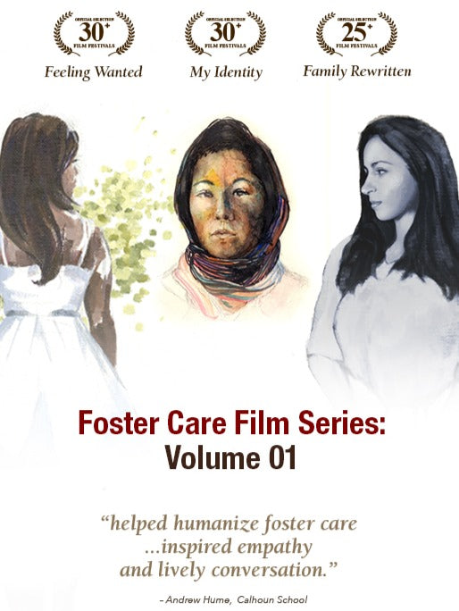 Foster Care Film Series: Volume 1